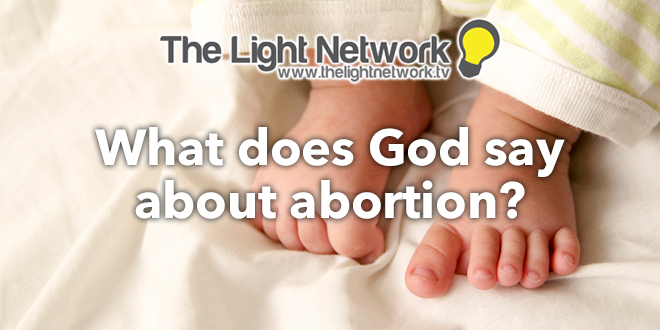 What Does God Say About Abortion?